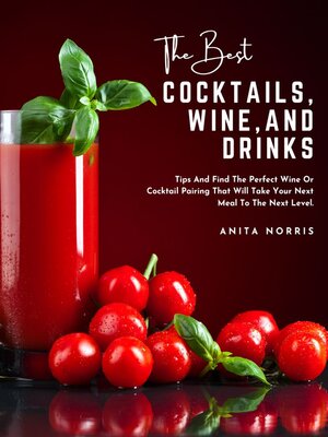 cover image of The Best Cocktails, Wine, and Drinks
